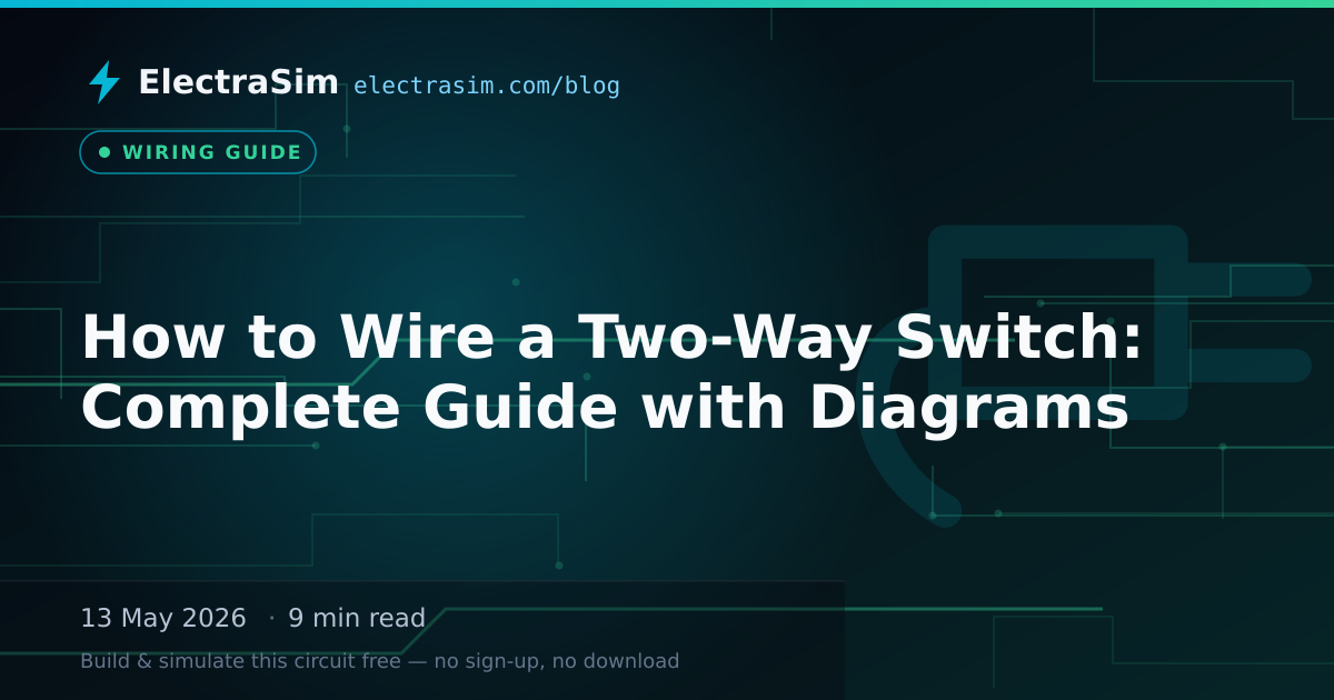 How to Wire a Two-Way Switch: Complete Guide with Diagrams